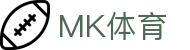 MK体育中国 · 官网首页